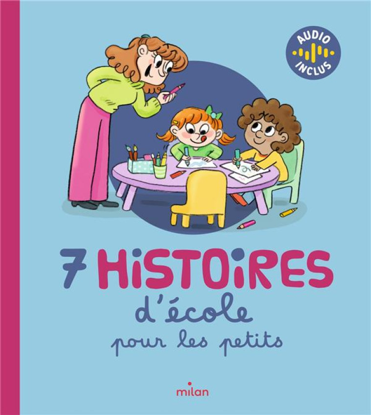 7 HISTOIRES D'ÉCOLE POUR LES PETITS - SOPHIE MORONVAL - MILAN