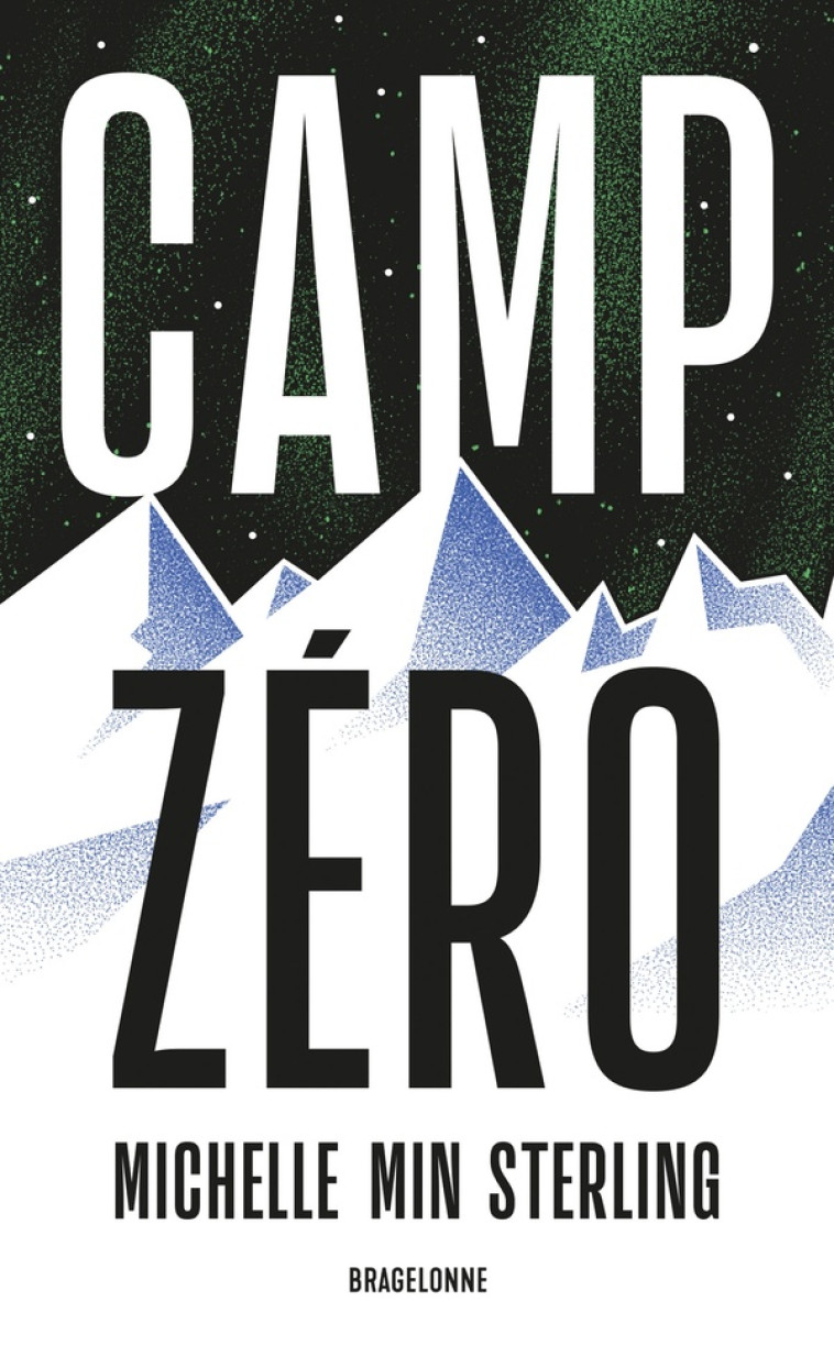 CAMP ZÉRO - MICHELLE MIN STERLING - BRAGELONNE