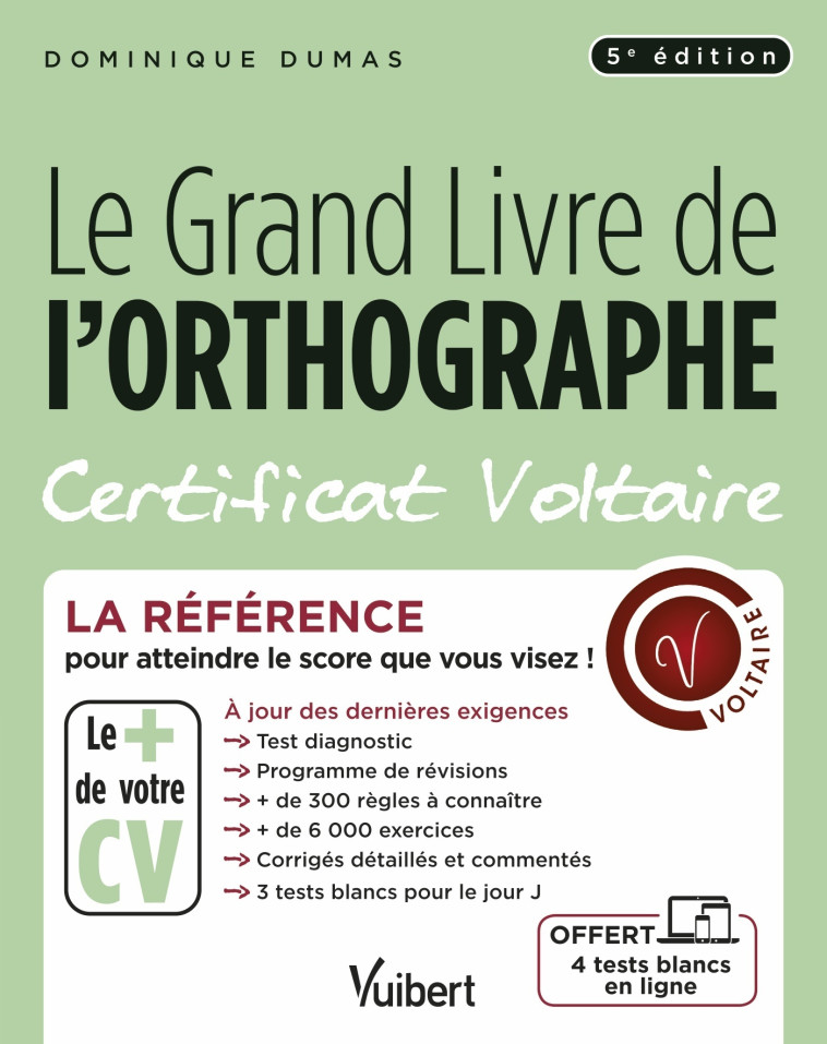 Le Grand Livre de l'orthographe - Certificat Voltaire - Dumas Dominique - VUIBERT