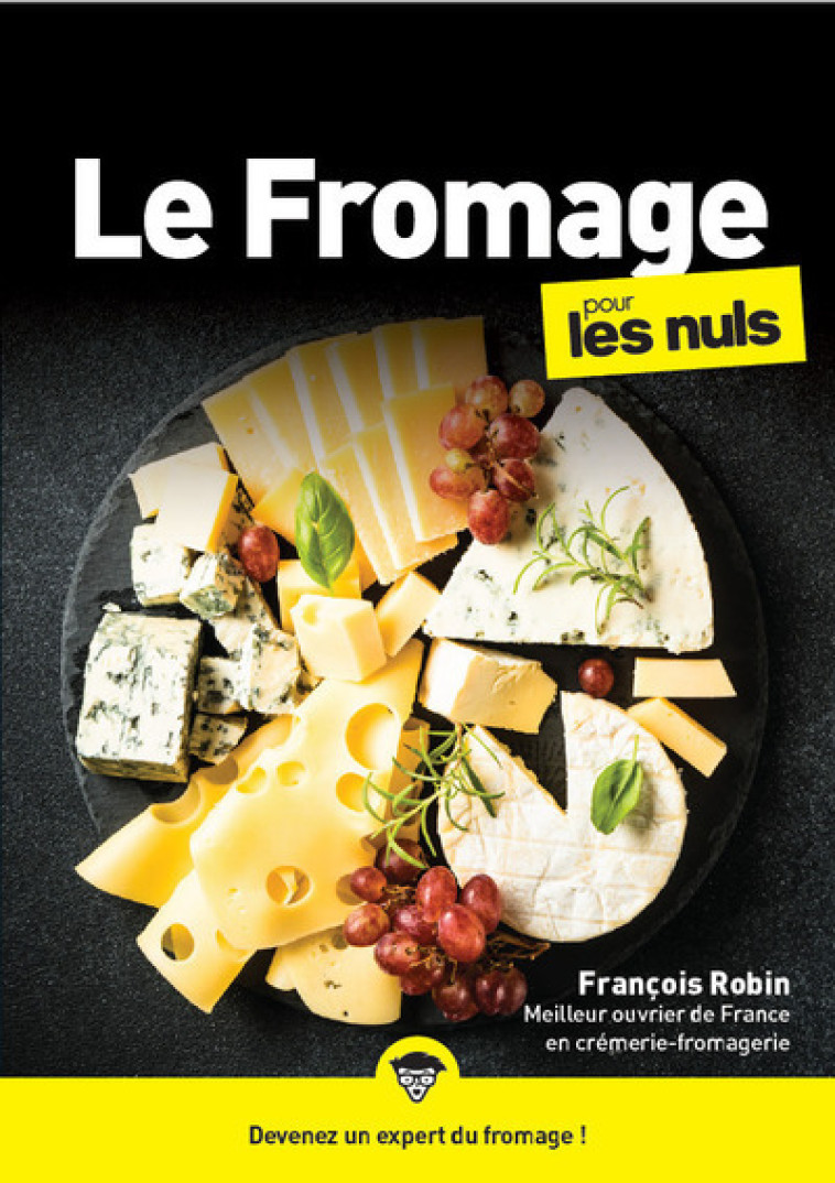 Le Fromage pour les Nuls, mégapoche, 2e éd - ROBIN François - POUR LES NULS