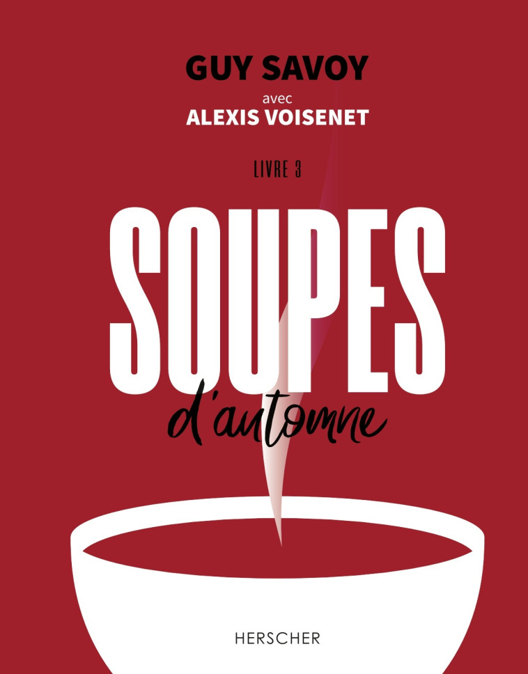 Soupes d'automne - Voisenet Alexis, Savoy Guy, Merle Laura - HERSCHER