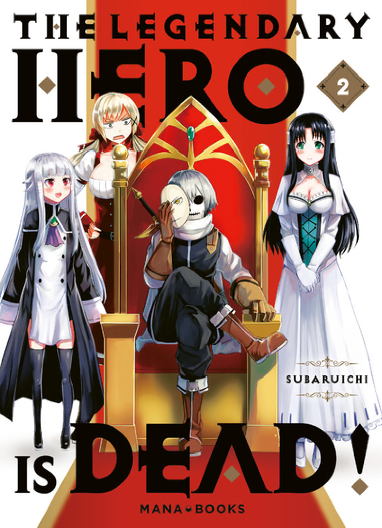 The Legendary Hero is Dead T02 - Subaruichi Subaruichi - MANA BOOKS