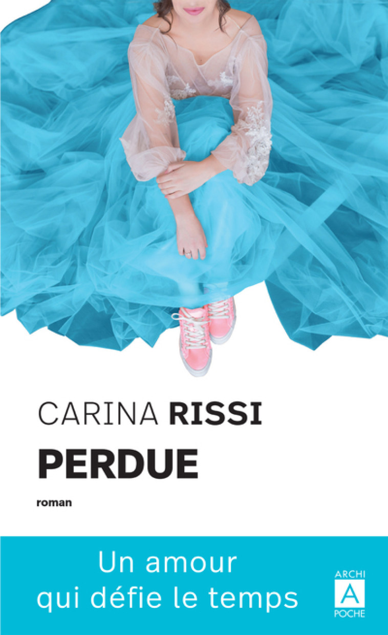 Perdue - Un amour qui défie le temps - Rissi Carina, Lamin Lorena - ARCHIPOCHE