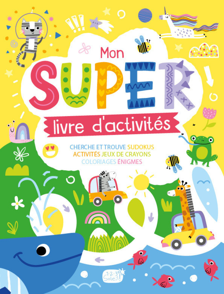 MON SUPER LIVRE D'ACTIVITÉS - Collectif Collectif - 1 2 3 SOLEIL