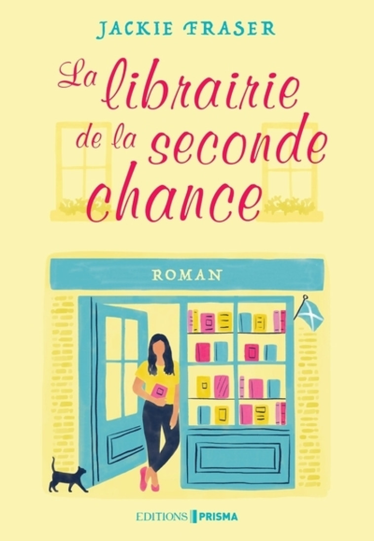 La Librairie de la seconde chance - Fraser Jackie, Leynaud Maryse - EDITIONS PRISMA