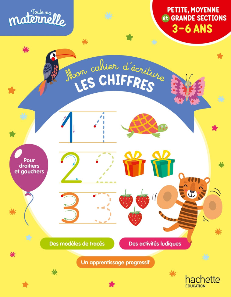 Toute ma maternelle - Mon cahier d'écriture : les chiffres - Boyer Alain - HACHETTE EDUC