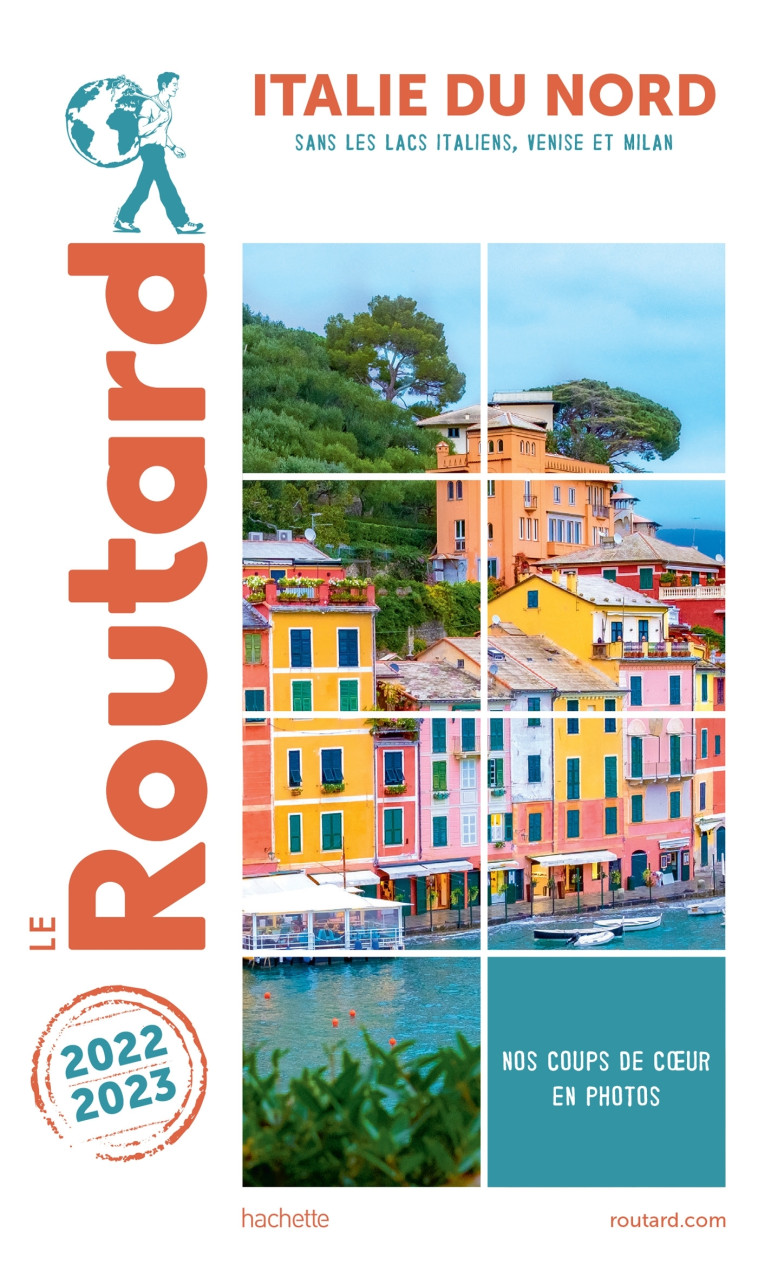 Guide du Routard Italie du Nord 2022/23 -   - HACHETTE TOURI