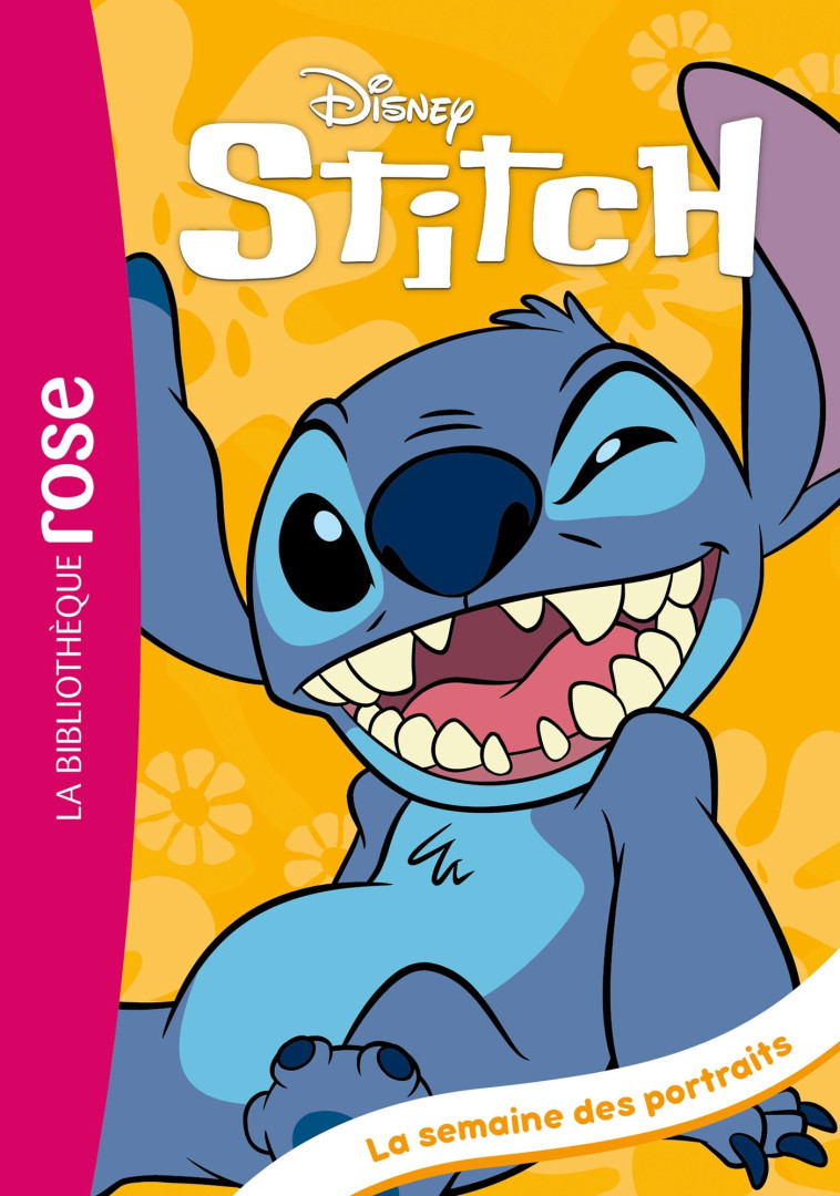 Stitch ! 04 - La semaine des portraits - Disney Disney, DISNEY  - HACHETTE JEUN.