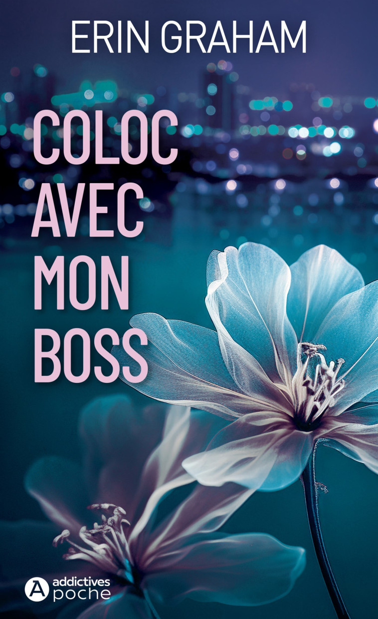 Coloc avec mon boss - Graham Erin - ADDICTIVES