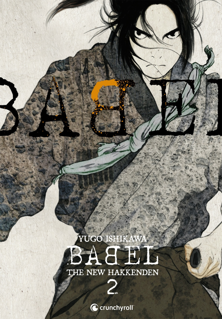 BABEL - THE NEW HAKKENDEN T02 - Ishikawa Yugo - CRUNCHYROLL