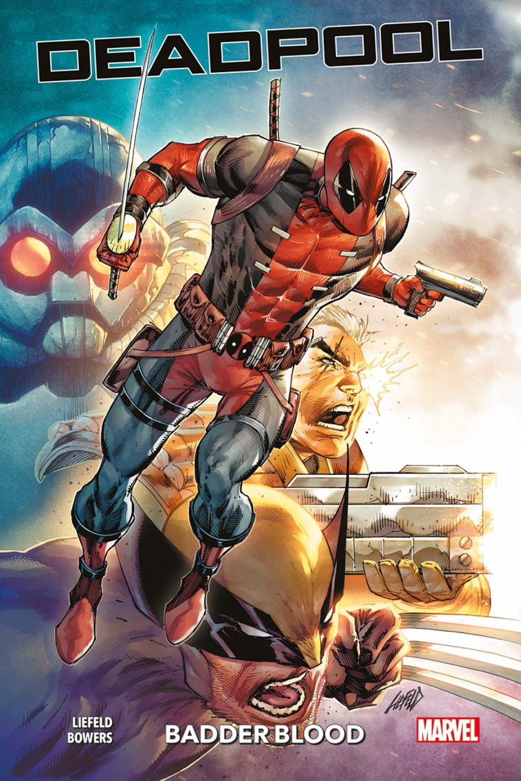 Deadpool : Badder Blood - Liefeld Rob, Bowers Chad - PANINI