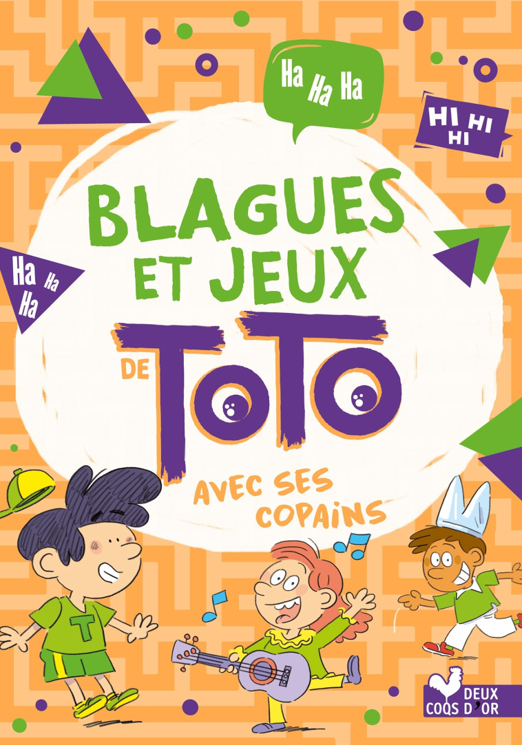 Blagues et jeux de Toto avec les copains -   - DEUX COQS D OR