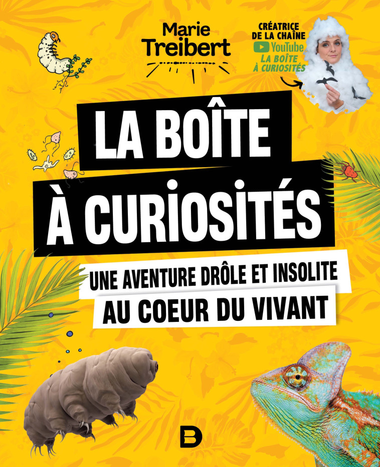 La boîte à curiosités - Une aventure drôle et insolite au coeur du vivant - Treibert Marie - DE BOECK SUP