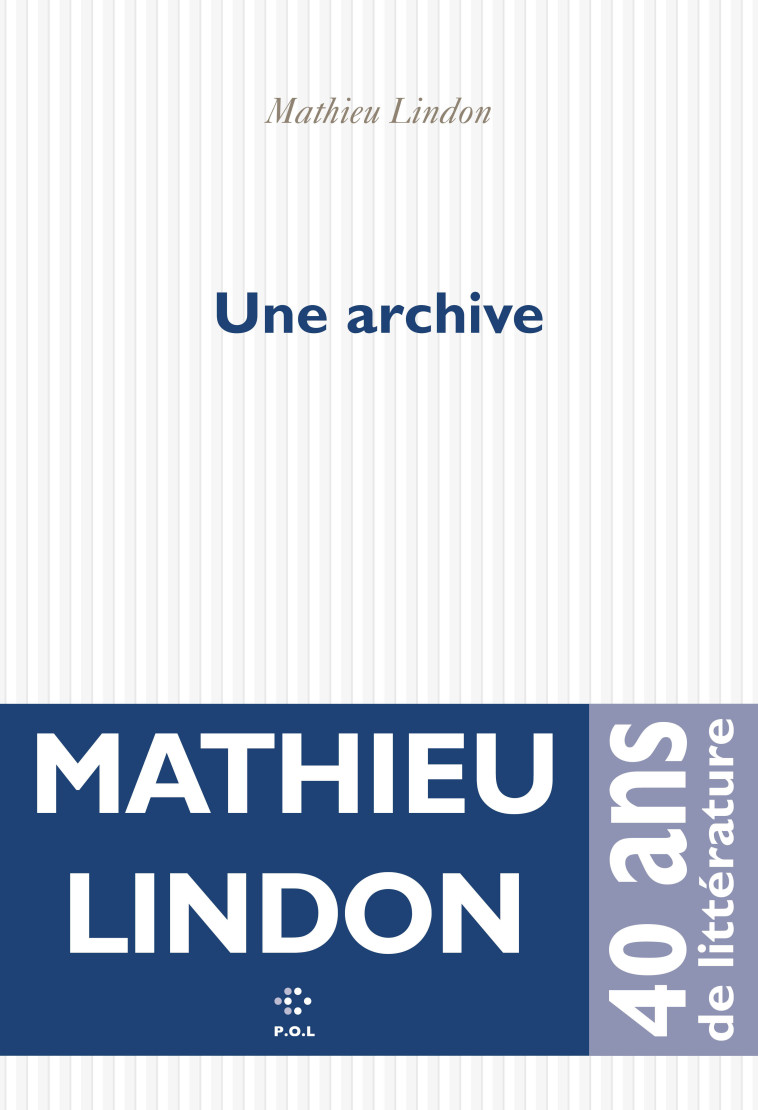 Une archive - Lindon Mathieu - POL