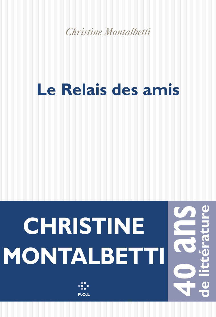 Le Relais des Amis - Montalbetti Christine - POL