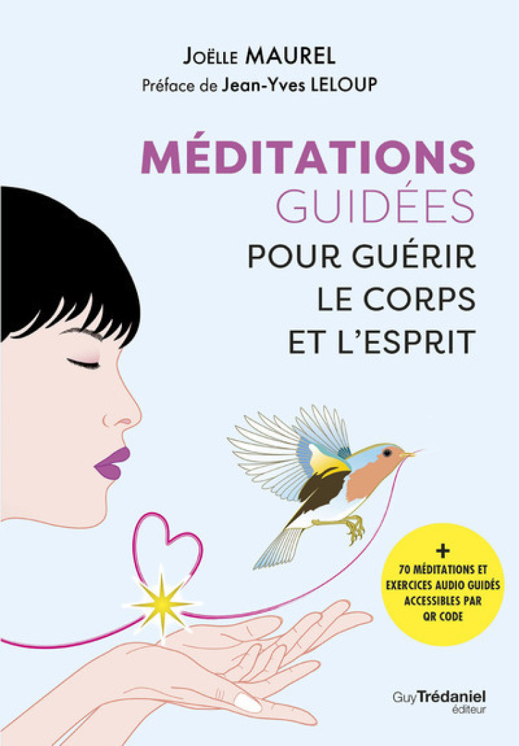 Méditations guidées pour guérir le corps et l'esprit - Maurel Joëlle, Leloup Jean-Yves - TREDANIEL