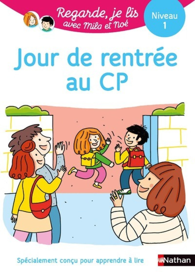 Regarde je lis ! Une histoire à lire tout seul - Jour de rentrée au CP Niv1 - Battut Éric, Desforges Nathalie - NATHAN