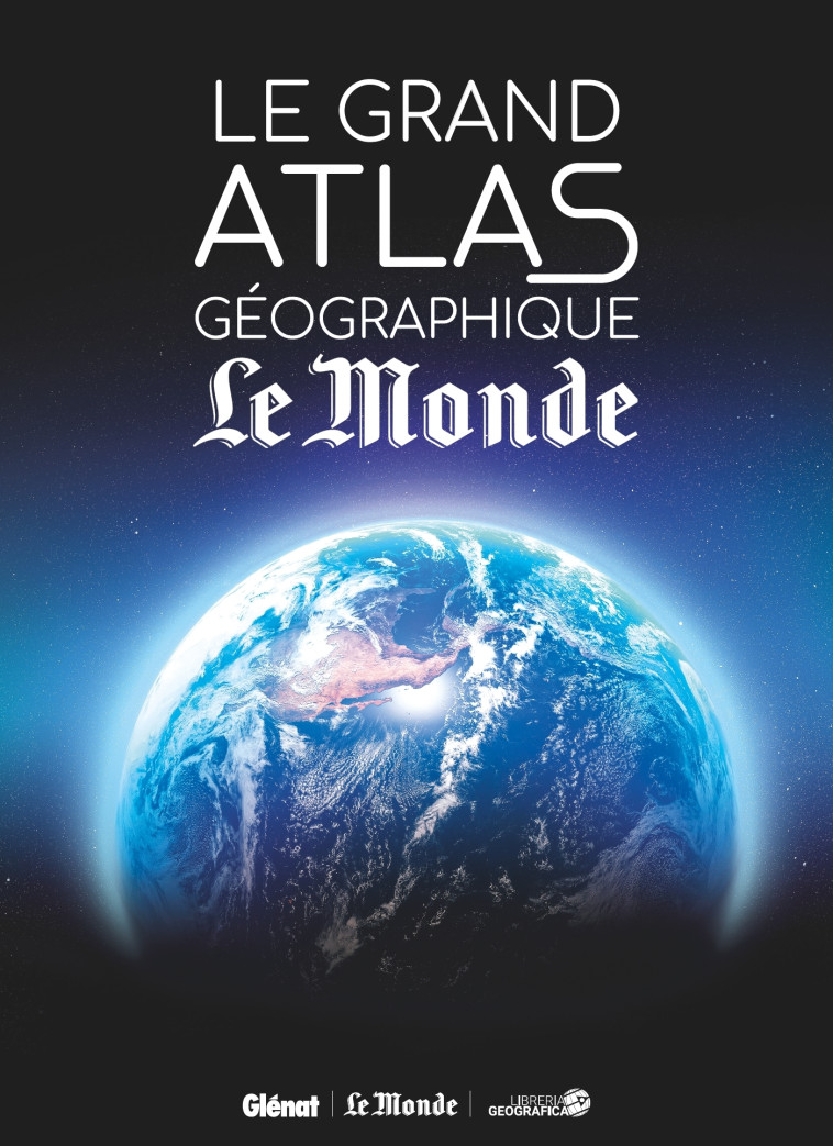 Le Grand atlas géographique du monde (5e ED) -   - GLENAT