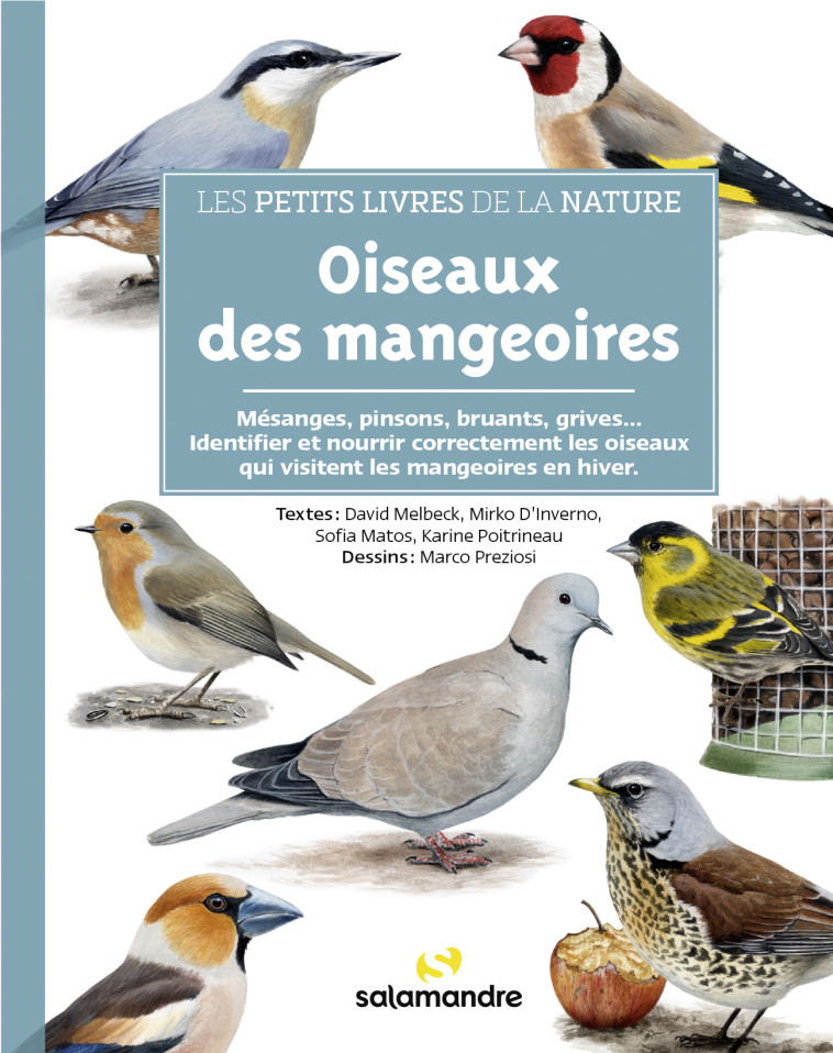 Les petits livres de la nature - Oiseaux des mangeoires - Melbeck David, D'Inverno Mirko, Matos Sofia, Poitrineau Karine, Preziosi Marco - LA SALAMANDRE