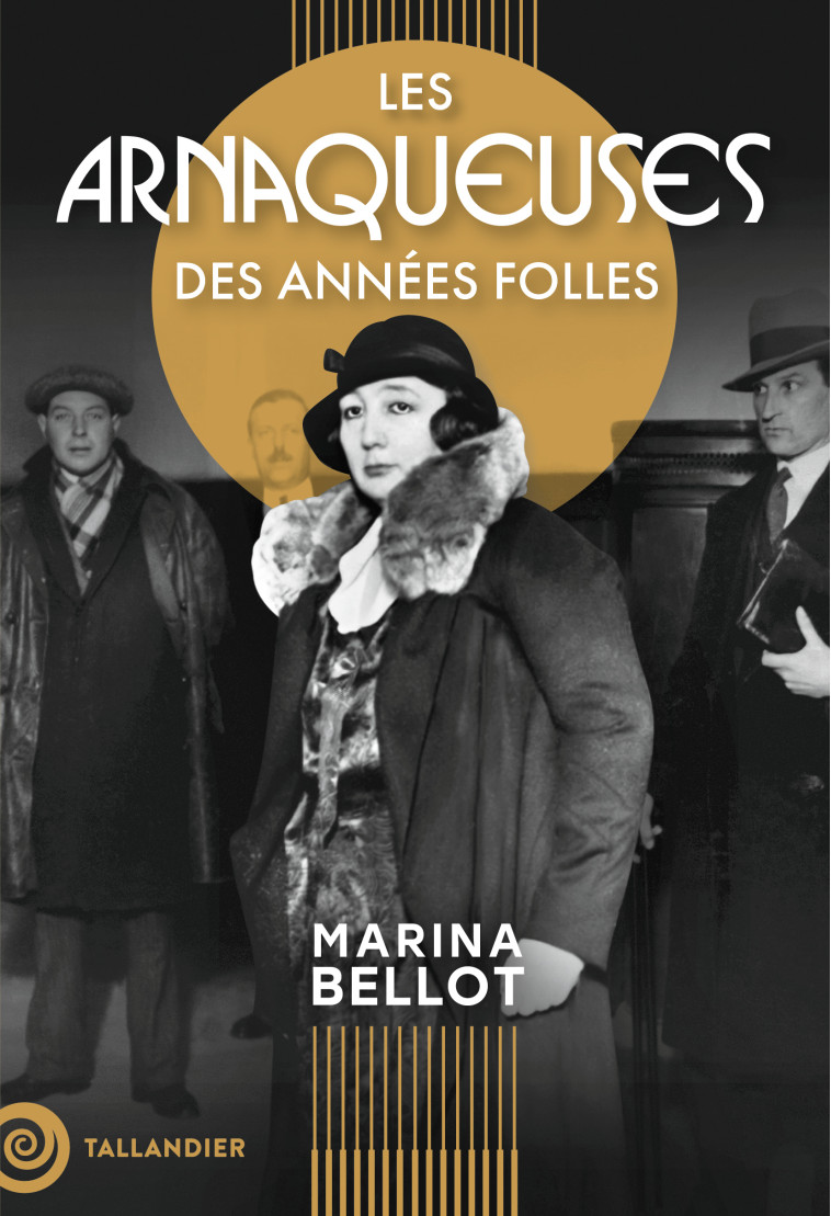 Les arnaqueuses des années folles - Bellot Marina - TALLANDIER