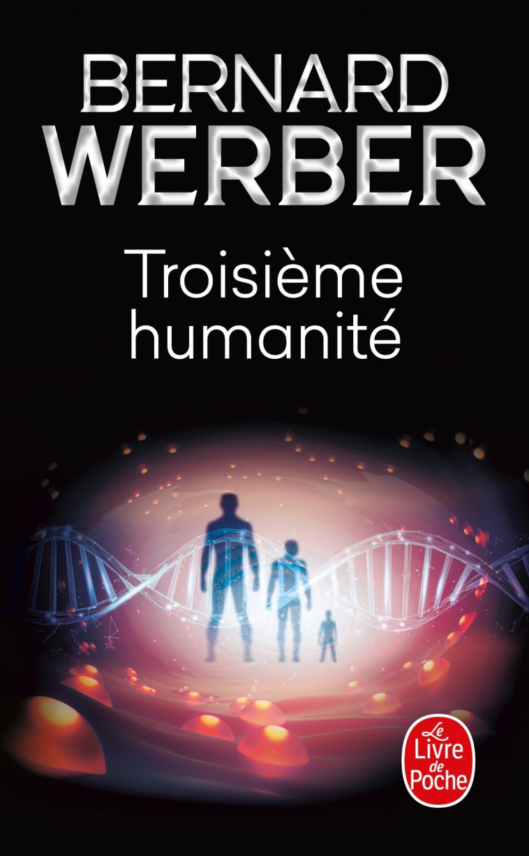 Troisième humanité - Werber Bernard - LGF