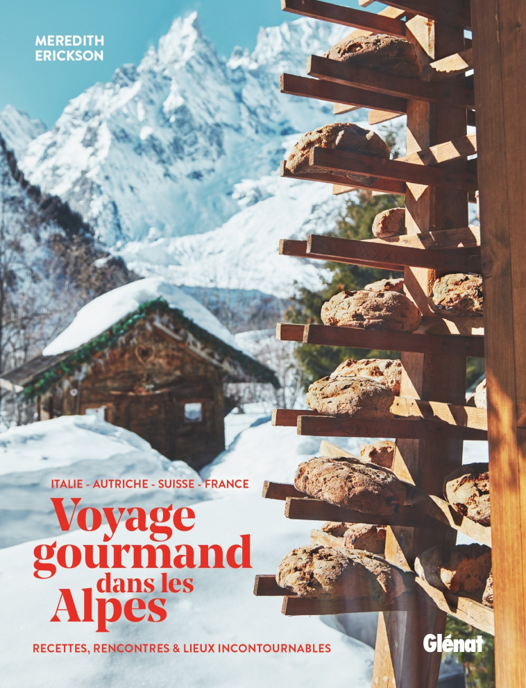 Voyage gourmand dans les Alpes - Holmes Christina, Erickson Meredith - GLENAT