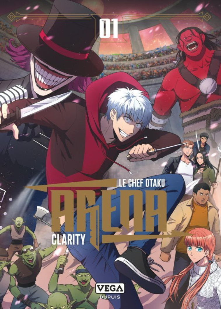 Arena, tome 1 - LE CHEF OTAKU LE CHEF OTAKU, Clarity Clarity, LE CHEF OTAKU , Clarity  - VEGA DUPUIS