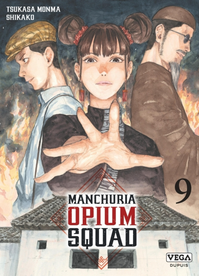 Manchuria Opium Squad - Tome 9 - MONMA Tsukasa MONMA Tsukasa, SHIKAKO SHIKAKO, MONMA Tsukasa , SHIKAKO  - VEGA DUPUIS