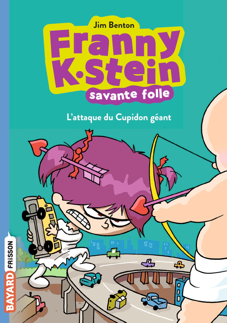 Franny K. Stein, savante folle, Tome 02 - Benton Jim, Causse Manu, MANU CAUSSE  - BAYARD JEUNESSE