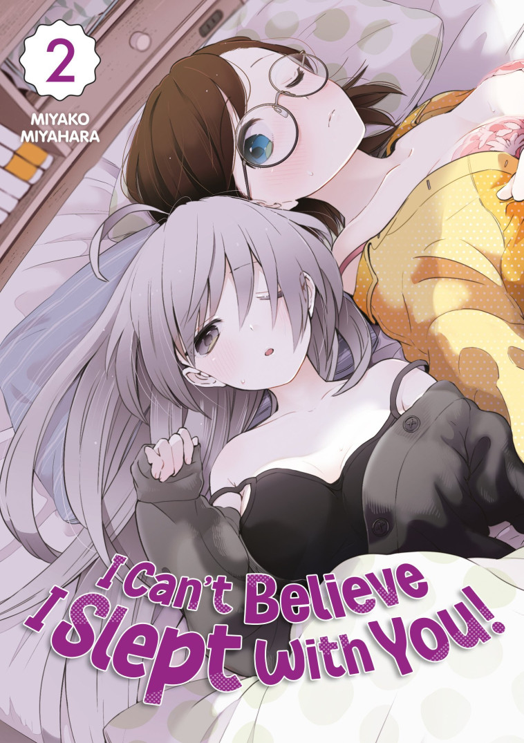 I Can't Believe I Slept With You! - Tome 02 - Miyahara Miyako - MEIAN