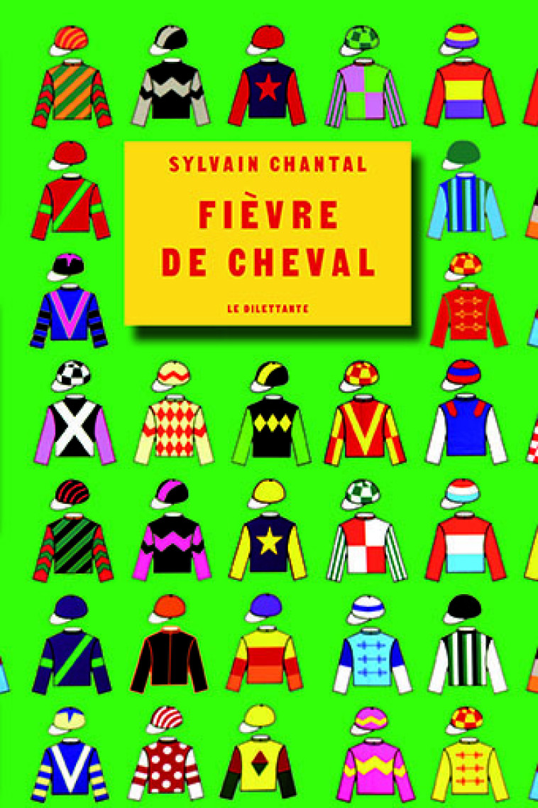 Fièvre de cheval - Chantal Sylvain, Cazaubon Camille - LE DILETTANTE