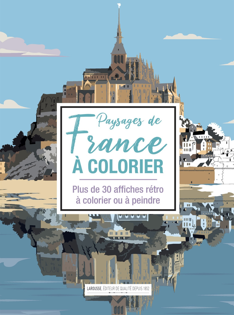 PAYSAGES DE FRANCE A COLORIER - XXX - LAROUSSE