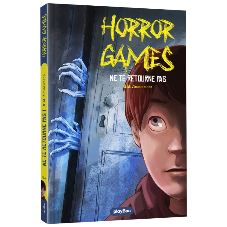 Horror Games - Ne te retourne pas - Tome 1 - Zimmermann N. M., Anne Rouvin Anne Rouvin - PLAY BAC