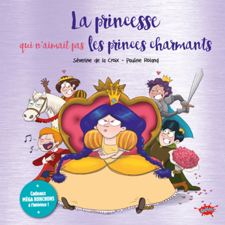 La princesse qui n'aimait pas les princes charmants - Collector - La Croix Séverine de, Roland Pauline - EDITIONS SPLASH