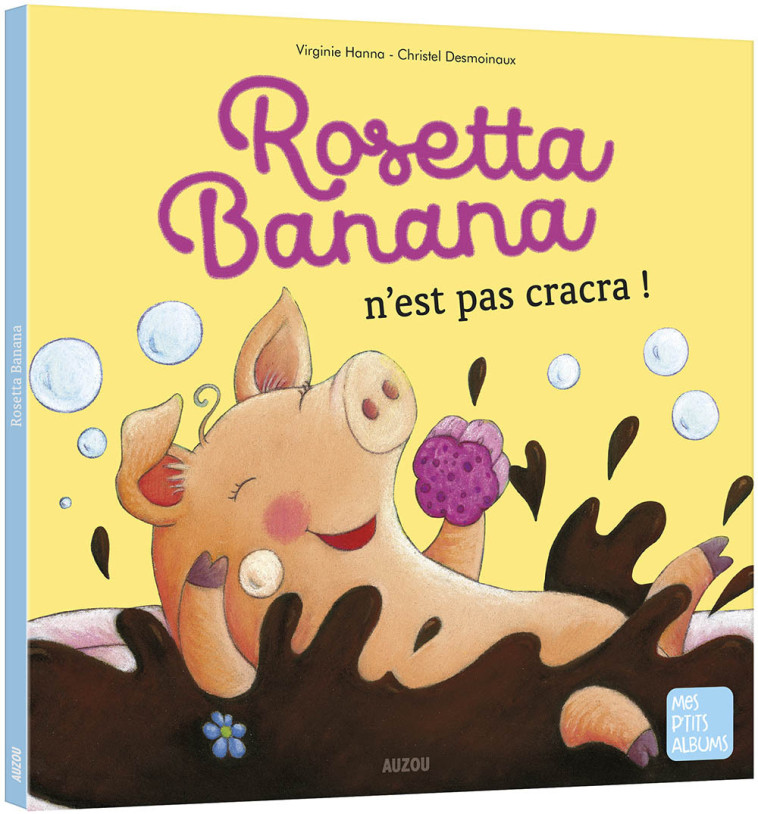 ROSETTA BANANA N'EST PAS CRACRA ! - Desmoinaux Christel, Hanna Virginie - AUZOU