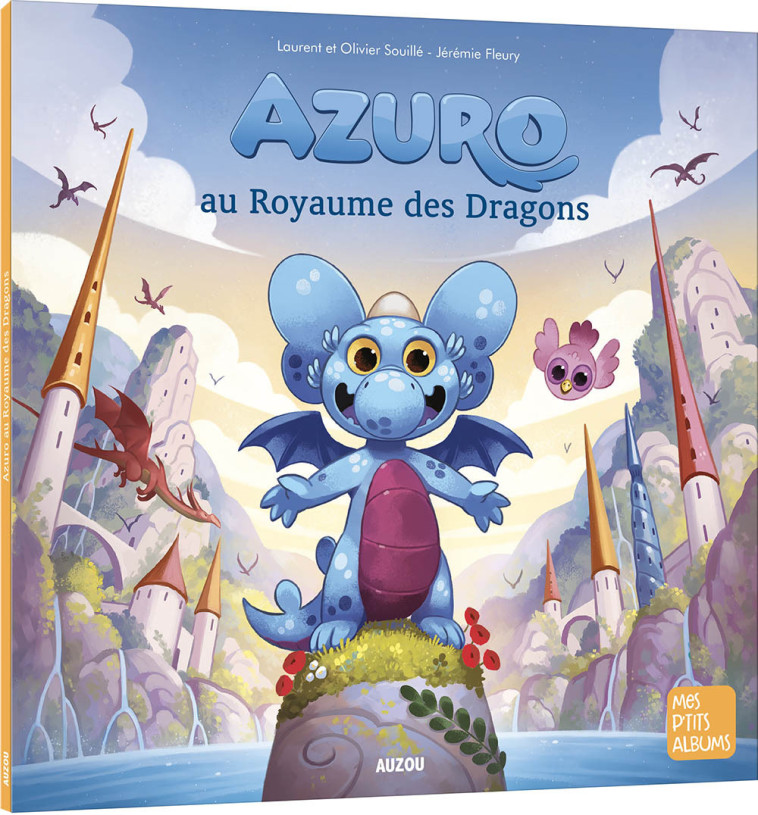 AZURO AU ROYAUME DES DRAGONS - Souillé Laurent, Souillé Olivier, Fleury Jérémie - AUZOU