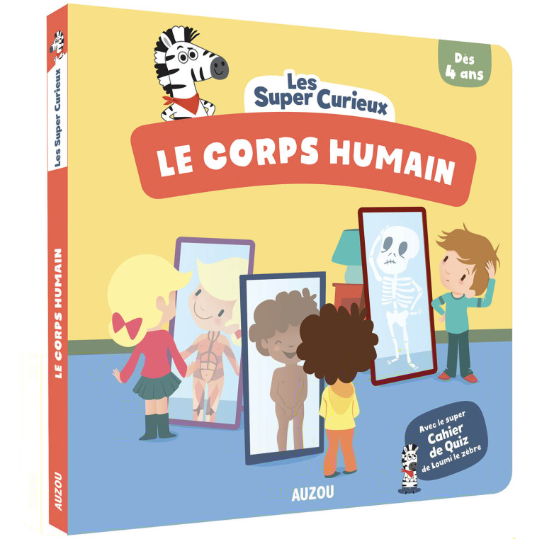 LES SUPER-CURIEUX - LE CORPS HUMAIN - Paris Mathilde, Deheeger Jean-Sébastien, Souppart Gaëlle - AUZOU