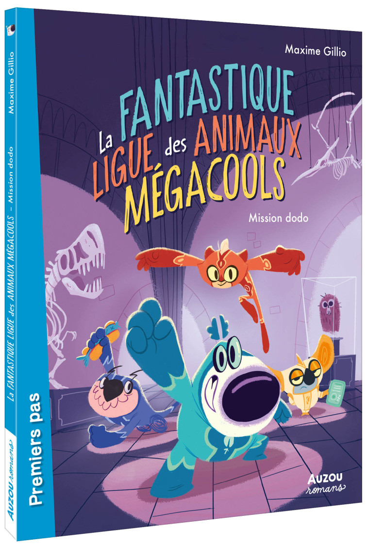 LA FANTASTIQUE LIGUE DES ANIMAUX MÉGACOOLS - MISSION DODO - Gillio Maxime, Goum Goum - AUZOU