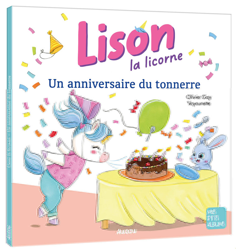 LISON LA LICORNE - UN ANNIVERSAIRE DU TONNERRE - Gay Olivier, Vayounette Vayounette - AUZOU