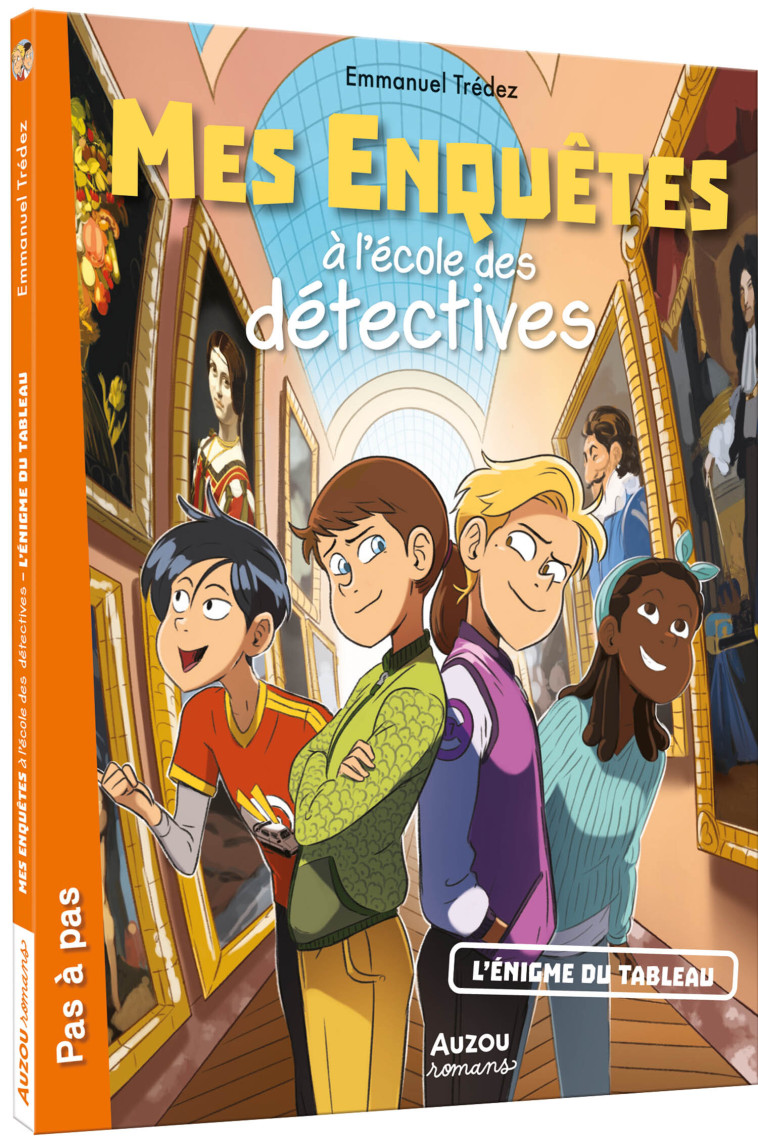 MES ENQUÊTES À L'ÉCOLE DES DÉTECTIVES - TOME 3 - L'ÉNIGME DU TABLEAU - Trédez Emmanuel Trédez Emmanuel, Auren Auren, tredez emmanuel , Auren  - AUZOU