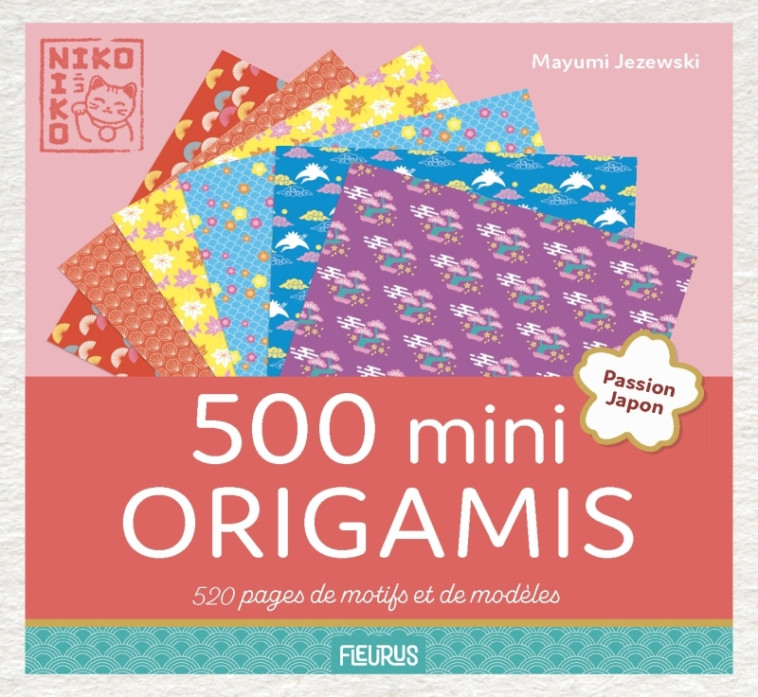 500 mini origamis - Niko-Niko - Passion japon - Jezewski Mayumi - FLEURUS