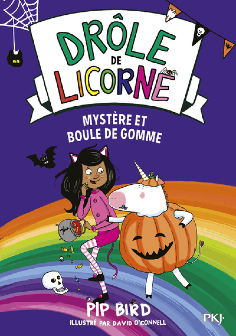 Drôle de licorne - Tome 08 Mystère et boule de gomme - Bird Pip, O'Connell David, Dieuaide Sophie - POCKET JEUNESSE