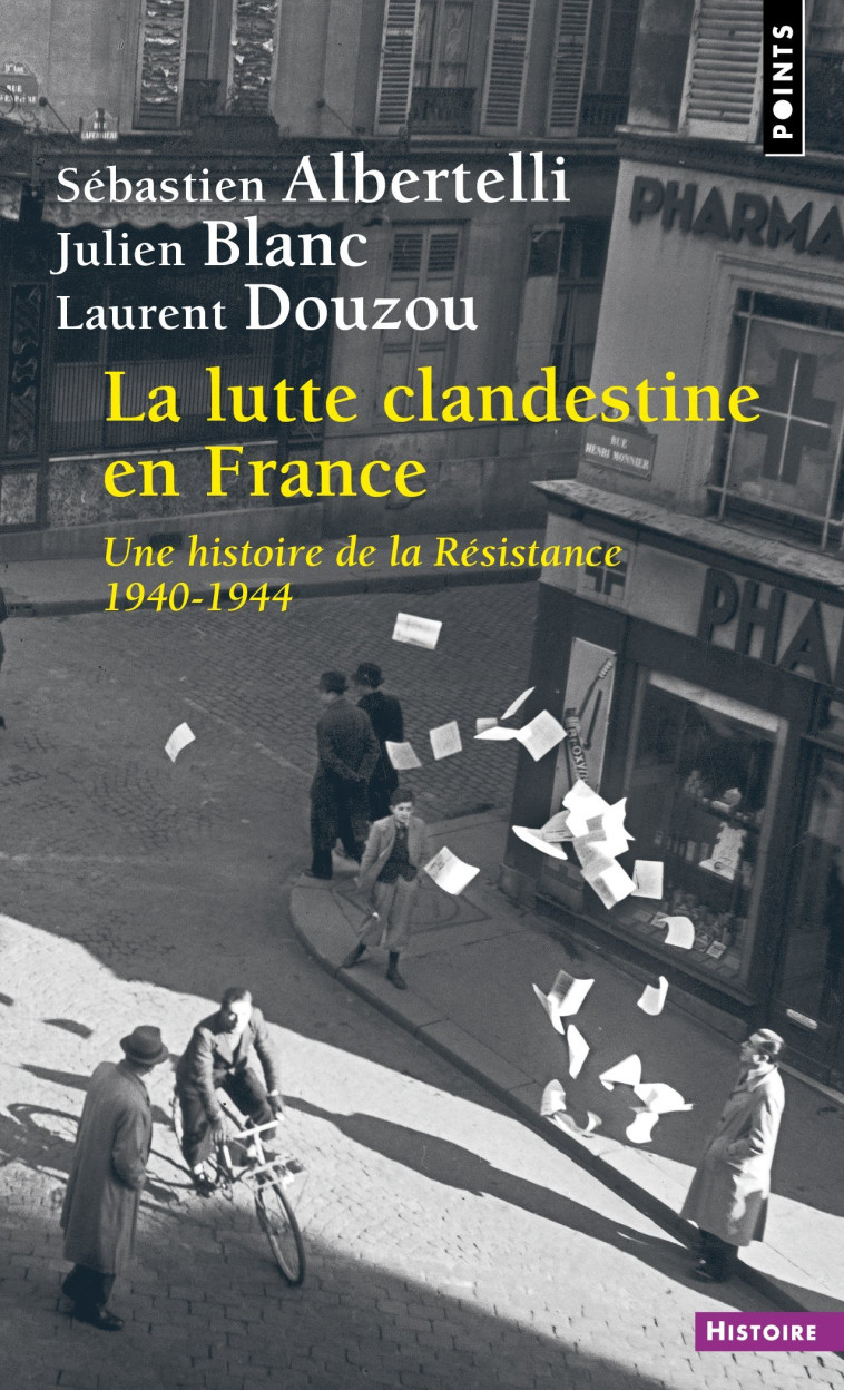 La Lutte clandestine en France - Albertelli Sébastien, Blanc Julien, Douzou Laurent - POINTS