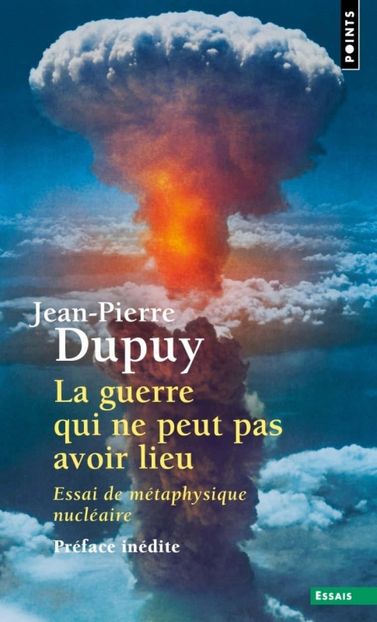 La Guerre qui ne peut pas avoir lieu - Dupuy Jean-Pierre - POINTS