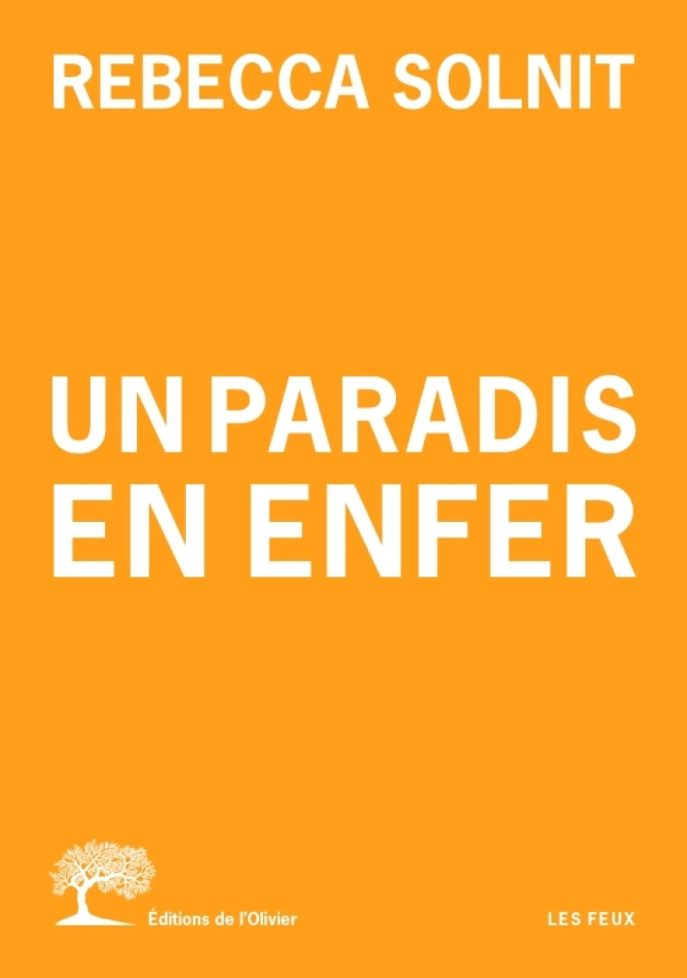 Un paradis en enfer - Solnit Rebecca - OLIVIER