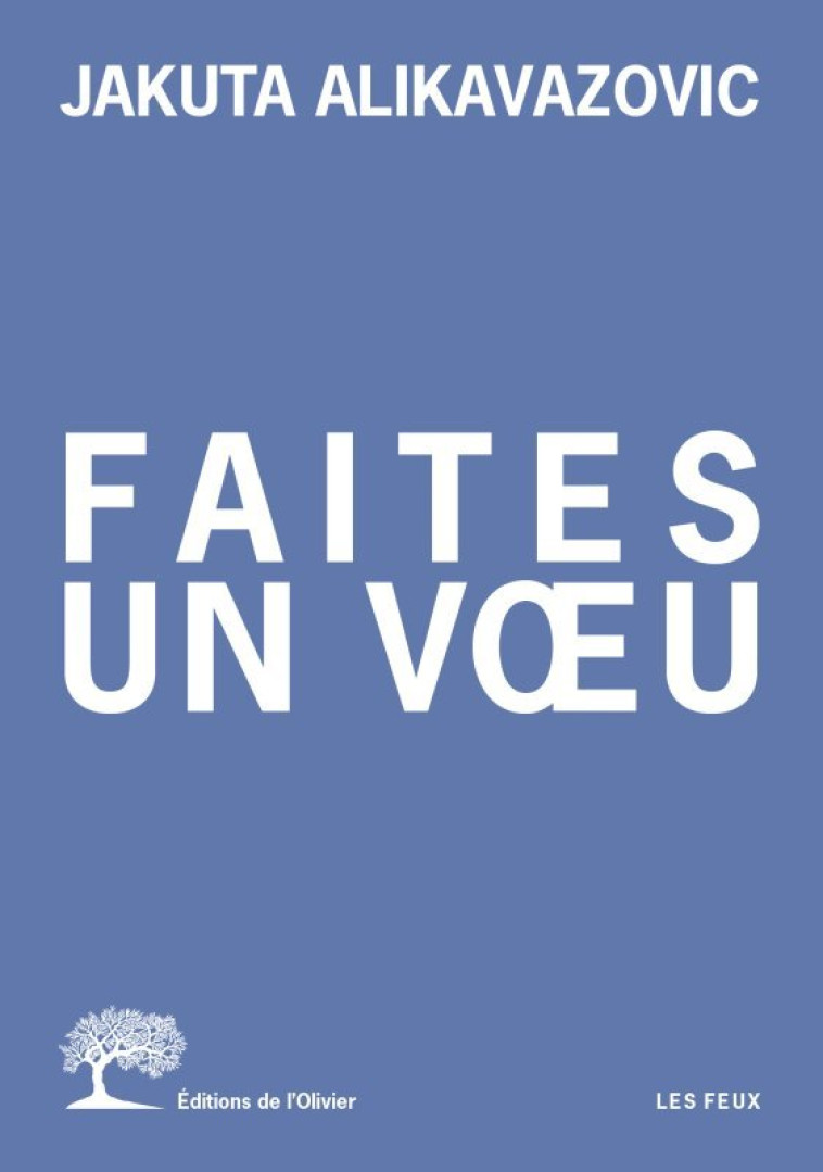 Faites un voeu - Alikavazovic Jakuta - OLIVIER