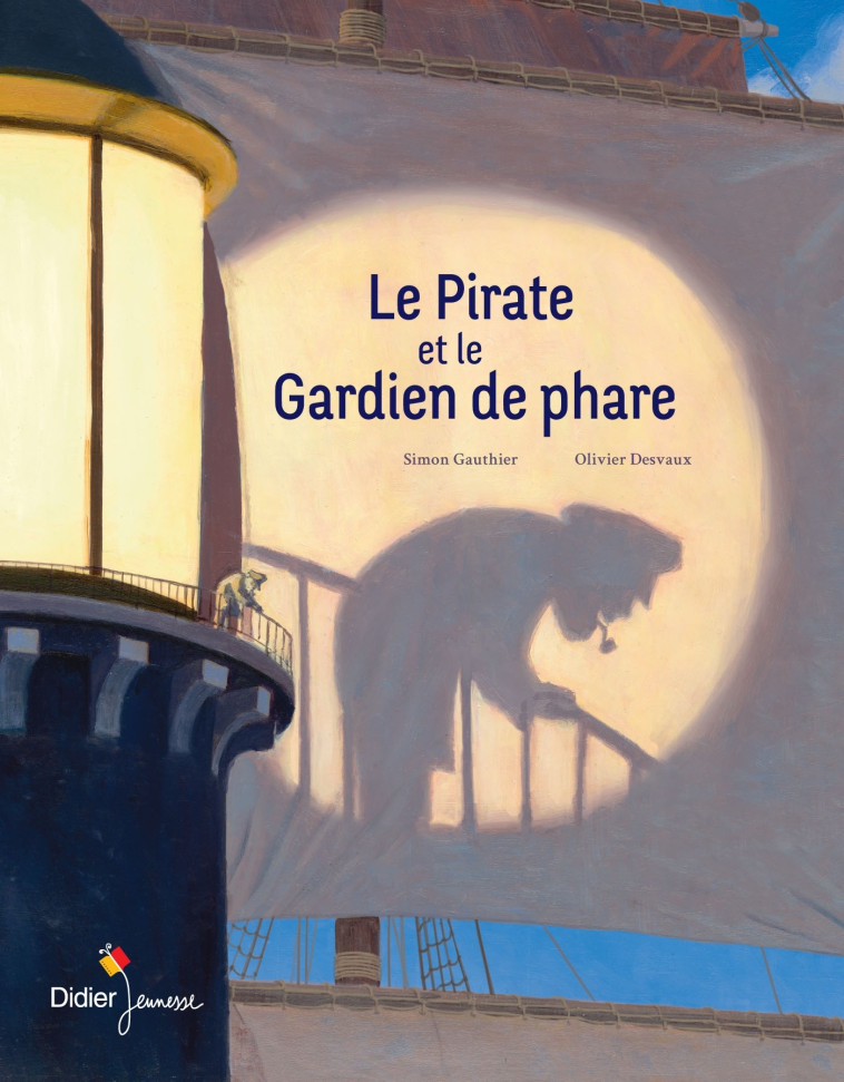 Le Pirate et le Gardien de phare - Gauthier Simon, DESVAUX Olivier - DIDIER JEUNESSE