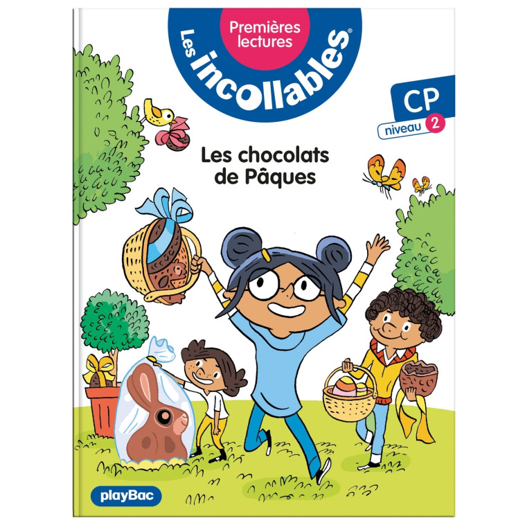 Les incollables - Premières lectures - Les chocolats de Pâques - Tome 12 - niveau 2 - LENNE-FOUQUET Marie, Audouin Laurent - PLAY BAC