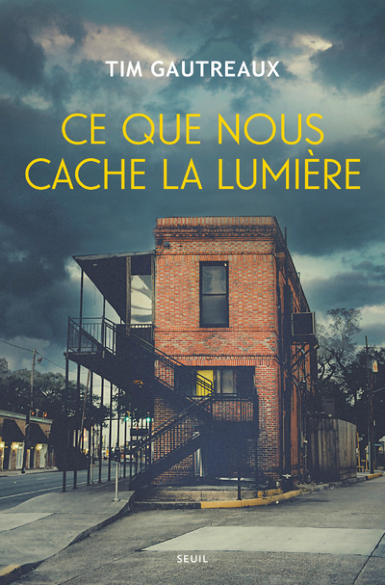 Ce que nous cache la lumière - Gautreaux Tim - SEUIL