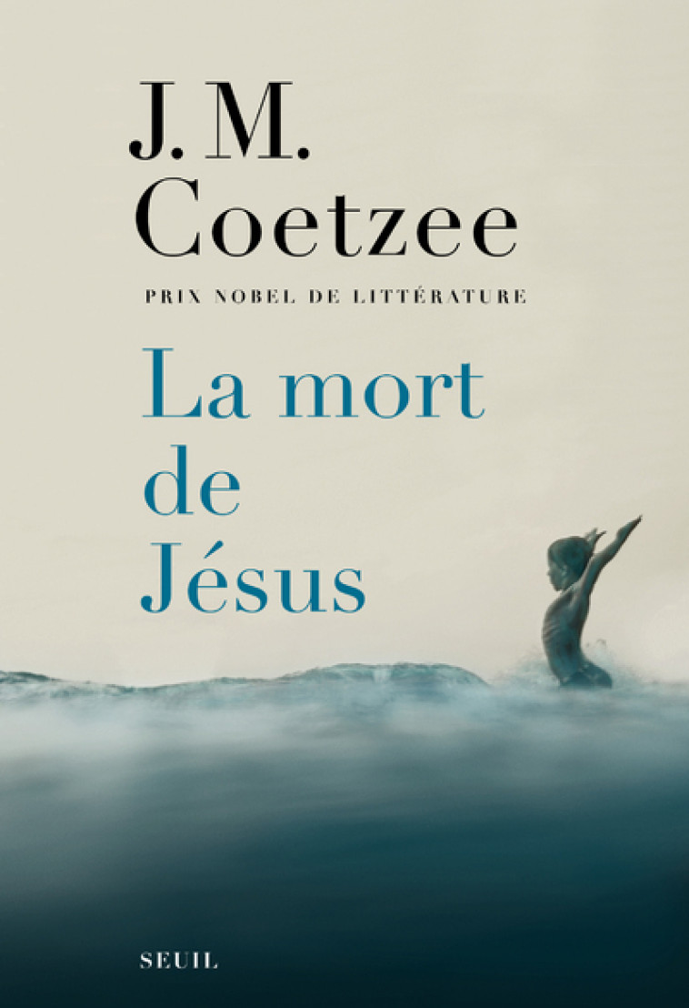 La Mort de Jésus - Coetzee J. M. - SEUIL